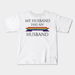 My Husband Has an Awesome Husband Gay Pride Typography with Rainbow Banner Kids T-Shirt